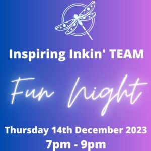 Inspiring Inkin’ Team Fun Night 14th December 2023