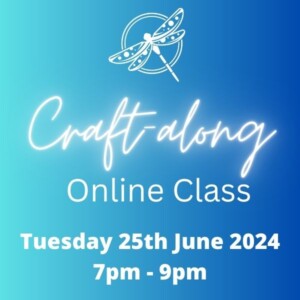 Craft-along Online Class 25th June 2024