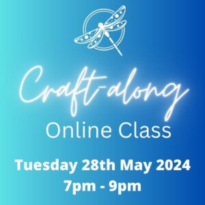 Craft-along Online Class 28th May 2024